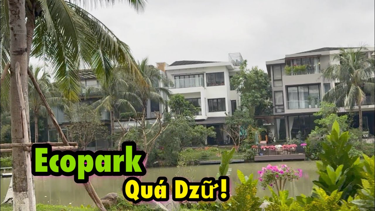 Ecopark - Môi trường sống quá đẳng cấp