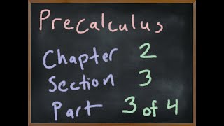 MA2090 Precalculus Chapter 2 Section 3 Part 3/4