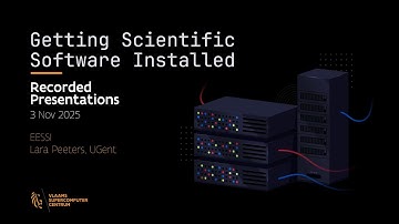 2-European Environment for Scientific Software Installations (EESSI) – Lara Peeters (UGent)
