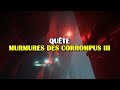 Destiny 2  qute murmures des corrompus iii  les infections corrompues