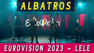 Formația Albatros - LELE - Finala Eurovision România 2023 LIVE