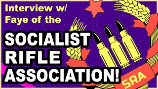 Should The Left Be Armed Interview w/ The Socialist Rifle Association