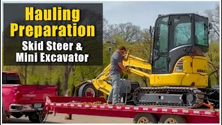Prepping a Skid Steer or Mini Excavator for Hauling | Heavy Equipment Operator