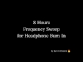 100-200Hz Frequency Sweep - 8 Hours Burn In Track 2/3