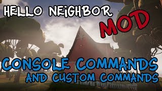 Hello Neighbor - Console Enabler Custom Commands[MOD][1.4]