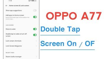 OPPO A77 Double Tap Screen ON OF Features