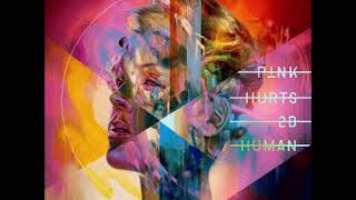 P!nk - Hurts 2B Human () ft. Khalid Resimi