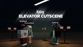 Rating Floor 2 Elevator Cutscenes by Creatively & Dreamy!