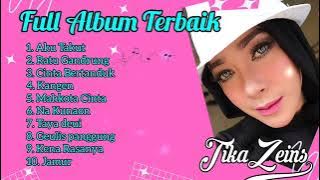 FULL ALBUM TERBAIK - TIKA ZEINS