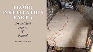 MCI 9 Bus Conversion: Floor Installation Part 2  Rust Clean Up, Primer & Paint