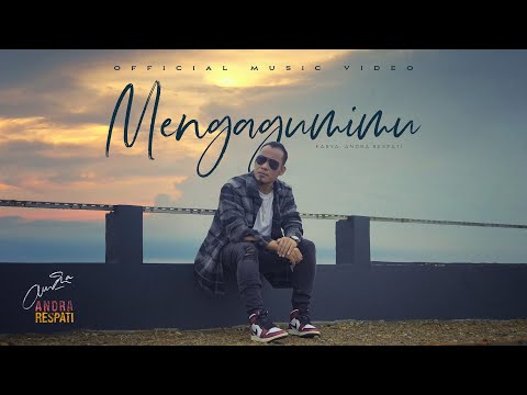 MENGAGUMI MU - ANDRA RESPATI (Official Music Video)