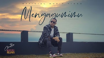 MENGAGUMI MU - ANDRA RESPATI (Official Music Video)