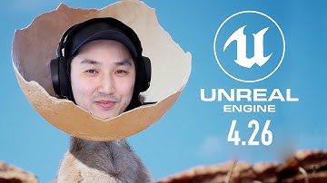 Unreal Engine 4.26 First Impressions
