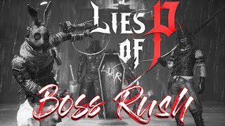 Lies of P All Main Bosses (Base Level, No P-Organ Upgrades, No Consumables)