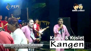 Kangen Voc : Kancil & Koslet
