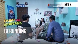 TAMU TAK DIUNDANG - BERUNDING [9 FEB 2019