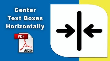 How to center text boxes horizontally in pdf (Prepare Form) using Adobe Acrobat Pro DC