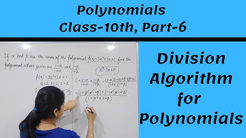 Polynomials || Class 10th, Part 6 || Division Algorithm for Polynomials