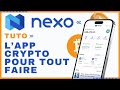 Tuto complet de lapplication nexo grez vos crypto facilement 