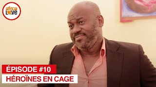 Héroïnes En Cage - épisode #10 (série africaine, #cameroun)