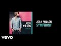 Josh Wilson - Symphony (Lyric Video)