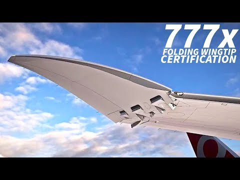 The 777x WINGTIP CERTIFICATION Plan