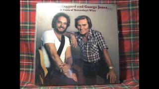 10. No Show Jones - Merle Haggard &amp; George Jones - A Taste Of Yesterday&#39;s Wine