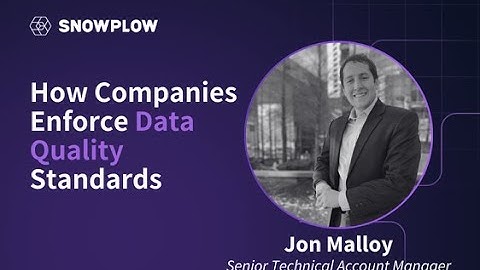 How Companies Enforce Data Quality Standards: Jon Malloy on Governance, Roles & Cross-Team Alignment
