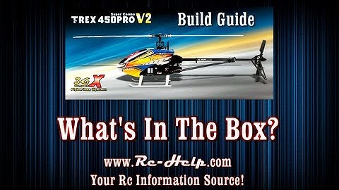 Align 450 Pro V2 3GX Build Guide Part 1 What