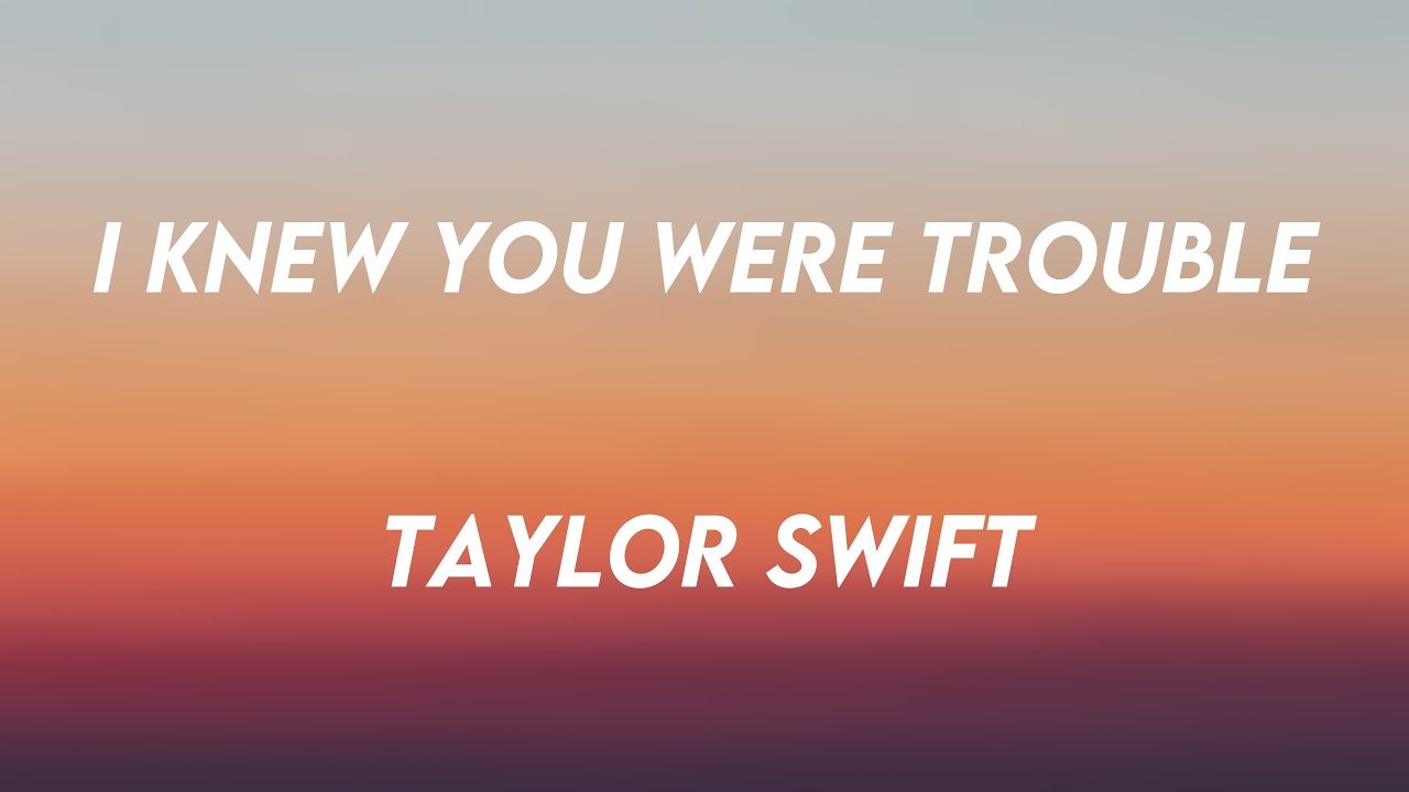 I Knew You Were Trouble. (Tradução em Português) – Taylor Swift