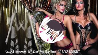 Volac & Illusionize   In A Club Flux Zone Remix 3D BASS BOOSTED DEVIL JD VMIX Resimi