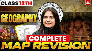 Class 12 Geography | Complete Map Revision | Geography Map Work | Aashi Ma
