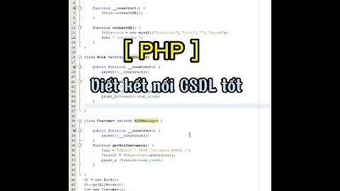 PHP - Kết nối CSDL tối ưu với một lần kết nối