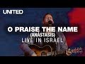 O Praise The Name (Anástasis) LIVE in Israel - Hillsong UNITED