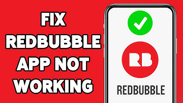 How To Fix Redbubble App Not Working Issue 2025 | Troubleshoot Redbubble App Problems