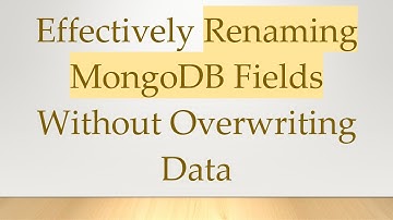 Effectively Renaming MongoDB Fields Without Overwriting Data