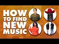 The Best Way to Find New Music