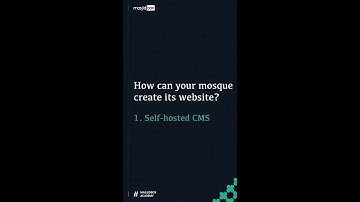 How can your mosque create its website : Self-hosted CMS