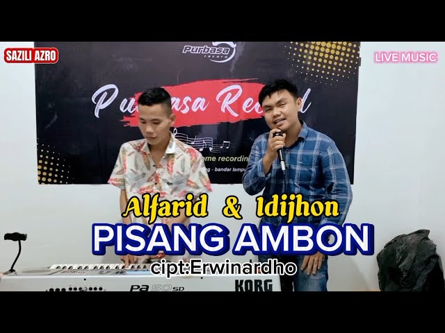 live musik_Alfarid & idhijhon_Pisang Ambon_cipt:Erwinardho class=