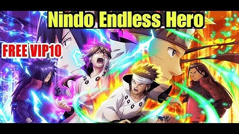 Nindo Endless Hero Gameplay - Free V10 & Free 20 SS Naruto Android