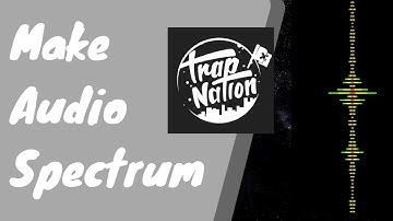 How To Make Your Own Audio Spectrum With LOGO | Like Trap Nation | 2017