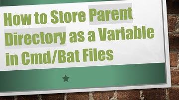 How to Store Parent Directory as a Variable in Cmd/Bat Files