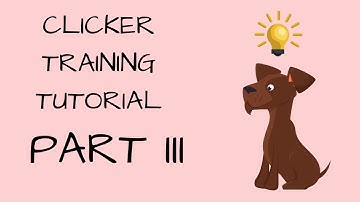 Dog Clicker Training Workshop Part III