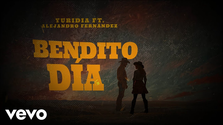 Yuridia, Alejandro Fernández - Un Bendito Día (Letra/Lyrics)