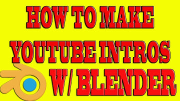 How To Make YouTube Intros With Blender