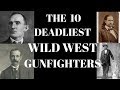 The 10 Deadliest Wild West Gunfighters