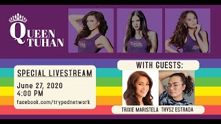 Episode 6: Queentuhan Special Pride Episode (with Trixie Maristela and Thysz Estrada)