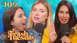 Oops, One of Us Is Tripping Balls | Ep 109 | Trash Tuesday w/ Annie & Esther & Khalyla