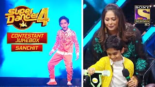 Sanchit Special Performances | Contestant Jukebox | Super Dancer Chapter 4