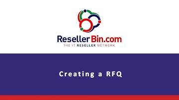 ResellerBin Education - How to use the Request for Quote(RFQ) module to get competitive price quotes
